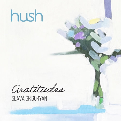 19/05/2023
Slava Grigoryan reflects on gratitude in a new solo album for the Hush Foundation, "Gratitudes".
