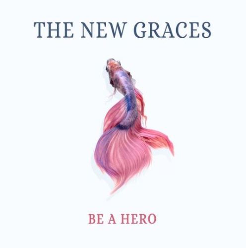 24/09/2021
new single: The New Graces "Be A Hero"