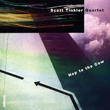 Scott Tinkler Quartet - Hop to the Cow - OR013