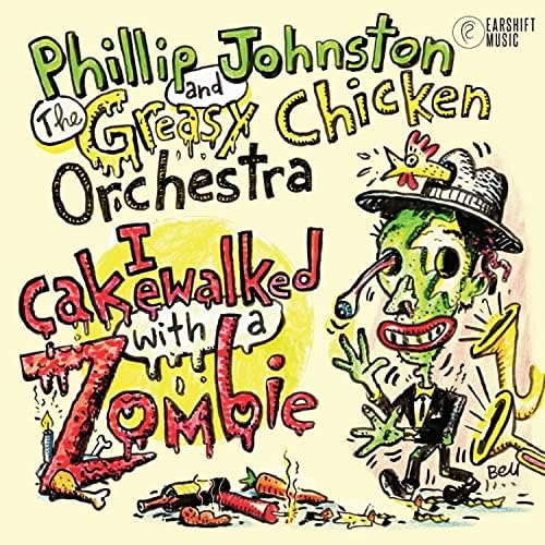 26/07/2023
debut album: Phillip Johnston and The Greasy Chicken Orchestra 