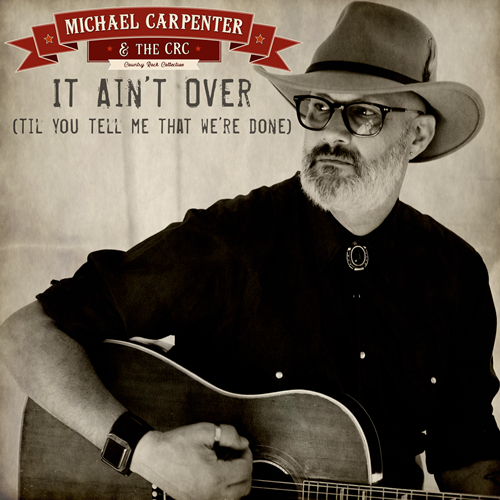 17/07/23
Michael Carpenter & the CRC "It Ain't Over"