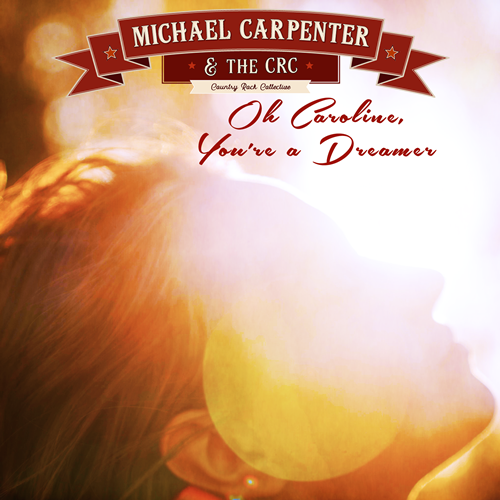 26/09/2023
Michael Carpenter & The CRC “Oh Caroline, You’re A Dreamer” 