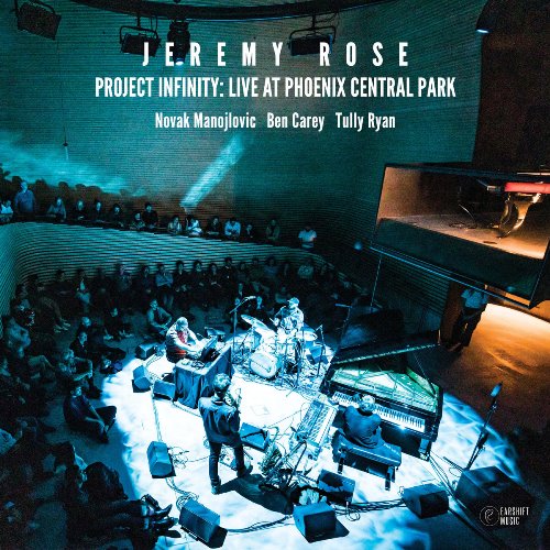 19/07/23
new album: Jeremy Rose "Project Infinity: Live at Phoenix Park Central"