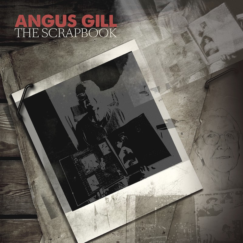 24/09/2021 New Album: Angus Gill “The Scrapbook”