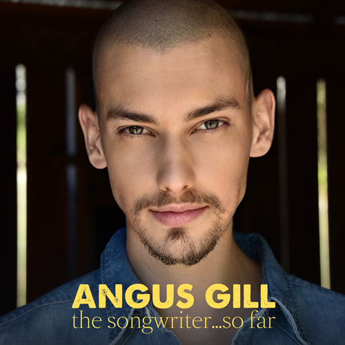 23/02/2024
Angus Gill releases his first compilation album "The Songwriter...So Far"